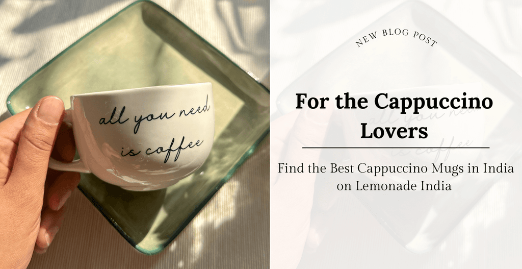 Find the Best Cappuccino Mugs in India on Lemonade India