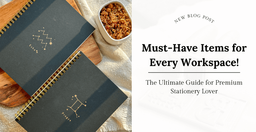 The Ultimate Guide for Premium Stationery Lover | Must-Have Items for Every Workspace!