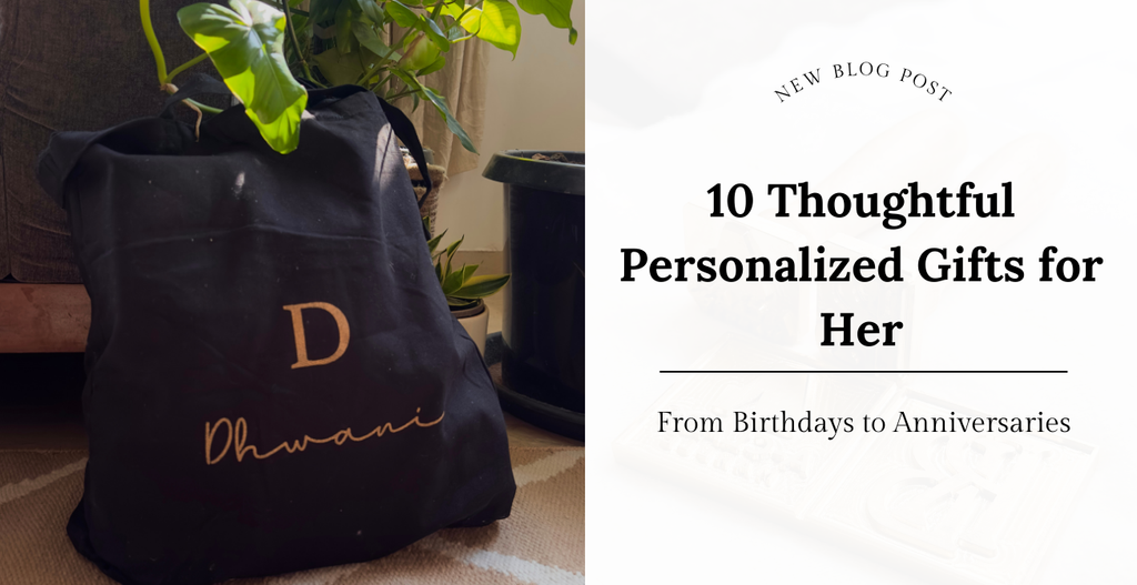 10 Thoughtful Personalized Gifts for Her: From Birthdays to Anniversaries