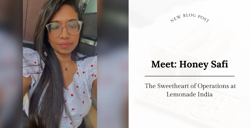 Blog Title: Meet Honey Safi: The Sweetheart of Operations at Lemonade India