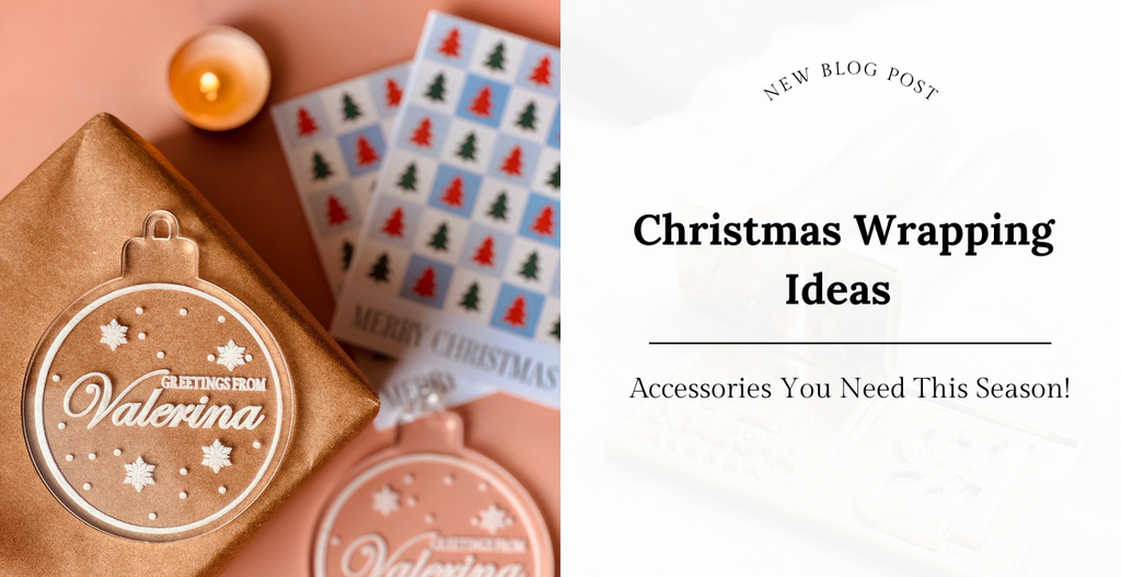 Christmas Wrapping Ideas and Accessories You Need This Season!