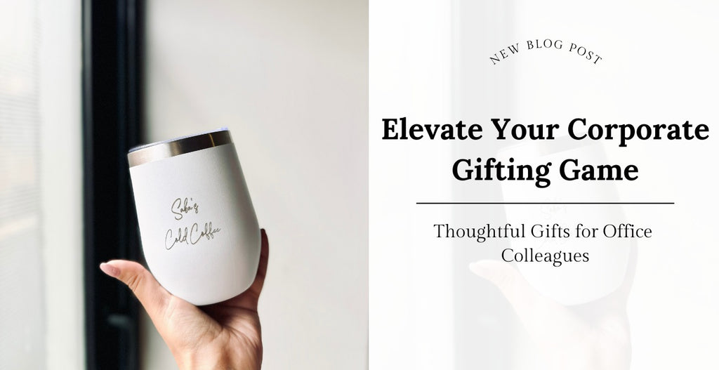 Thoughtful Gifts for Office Colleagues: Elevate Your Corporate Gifting Game