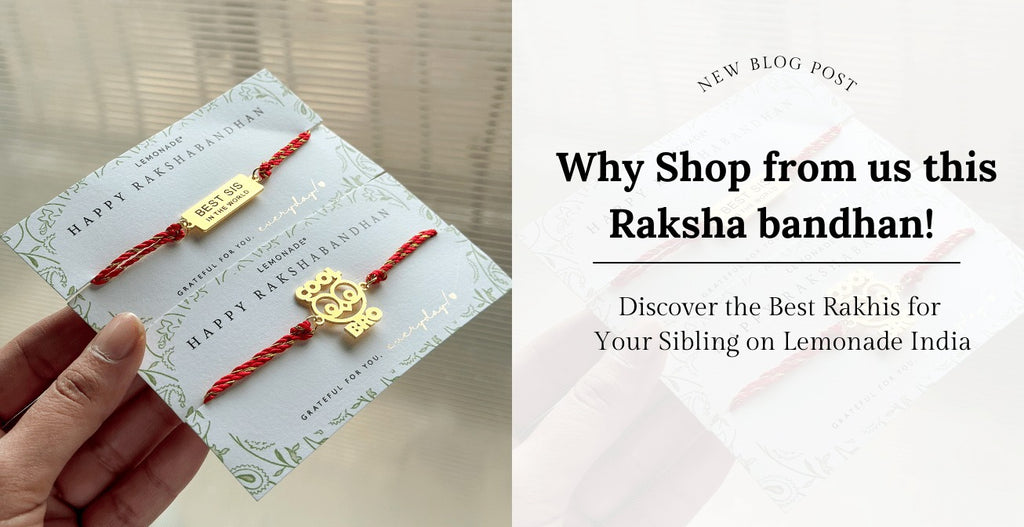 Discover the Best Rakhis for Your Sibling on Lemonade India: Why Shop from us this Raksha Bandhan?