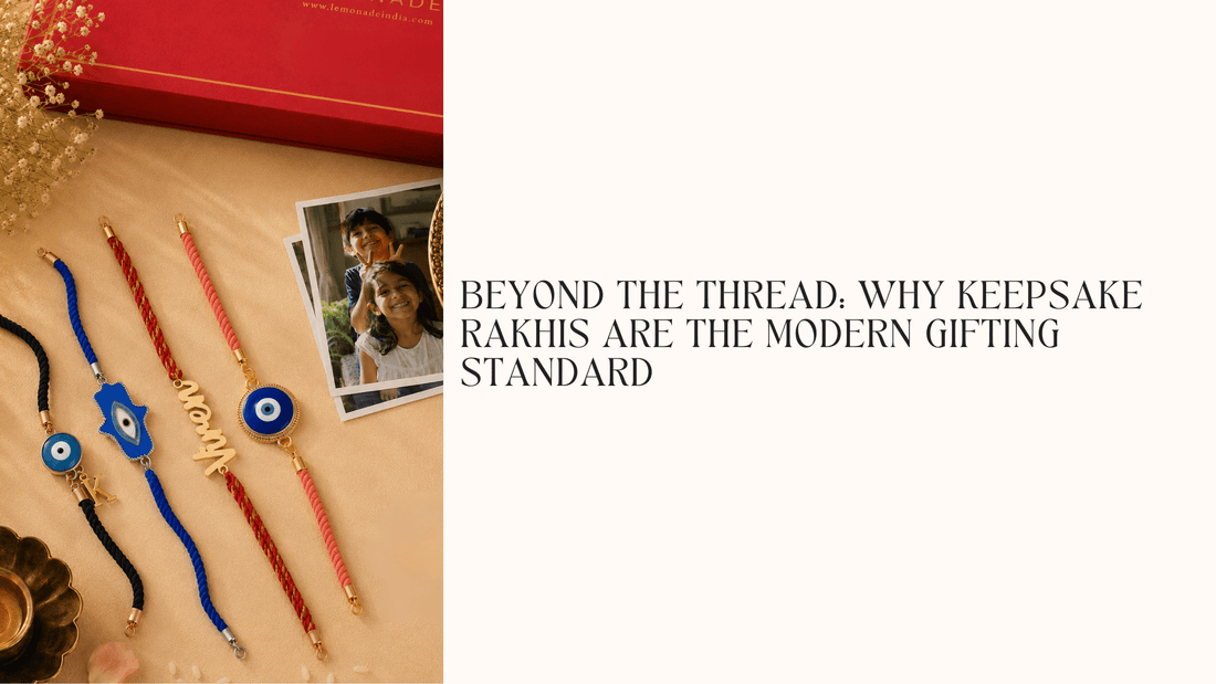 Beyond the Thread: Why Keepsake Rakhis Are the Modern Gifting Standard - Lemonade