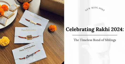 Celebrating Rakhi 2024: The Timeless Bond of Siblings - Lemonade