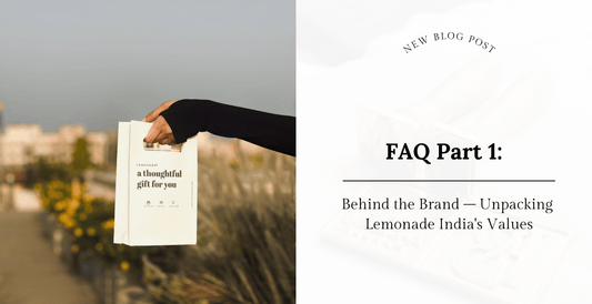 FAQ Part 1: Behind the Brand – Unpacking Lemonade India's Values - Lemonade