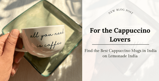 Find the Best Cappuccino Mugs in India on Lemonade India - Lemonade