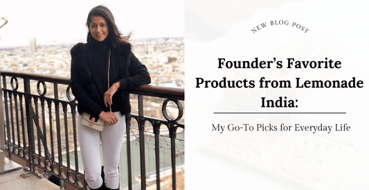 Founder’s Favorite Products from Lemonade India: My Go-To Picks for Everyday Life - Lemonade
