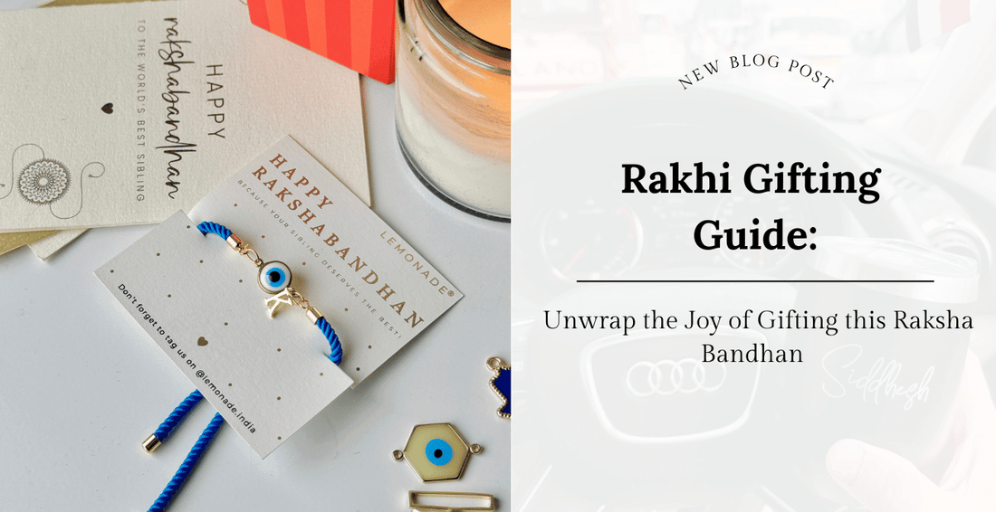 Rakhi Gifting Guide | Unwrap the Joy of Gifting this Raksha Bandhan - Lemonade