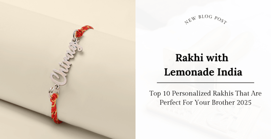 Top 10 Personalized Rakhis That Are Perfect For Your Brother 2025 - Lemonade