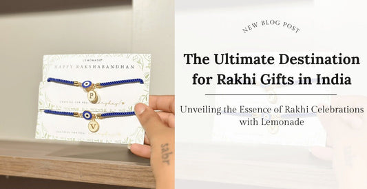Unveiling the Essence of Rakhi Celebrations with Lemonade: The Ultimate Destination for Rakhi Gifts in India - Lemonade