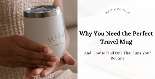 Why You Need the Perfect Travel Mug—And How to Find One That Suits Your Routine - Lemonade
