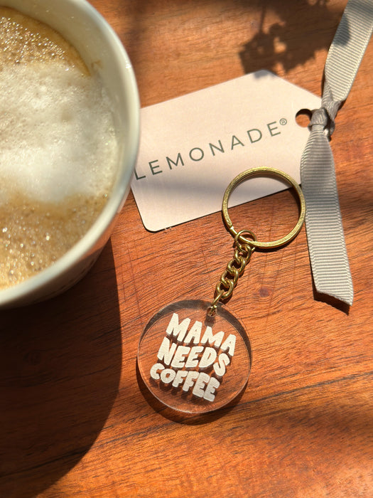 Custom-Made - Acrylic Keychain - Mama Needs Coffee